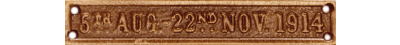 5th Aug to 22nd Nov 1914